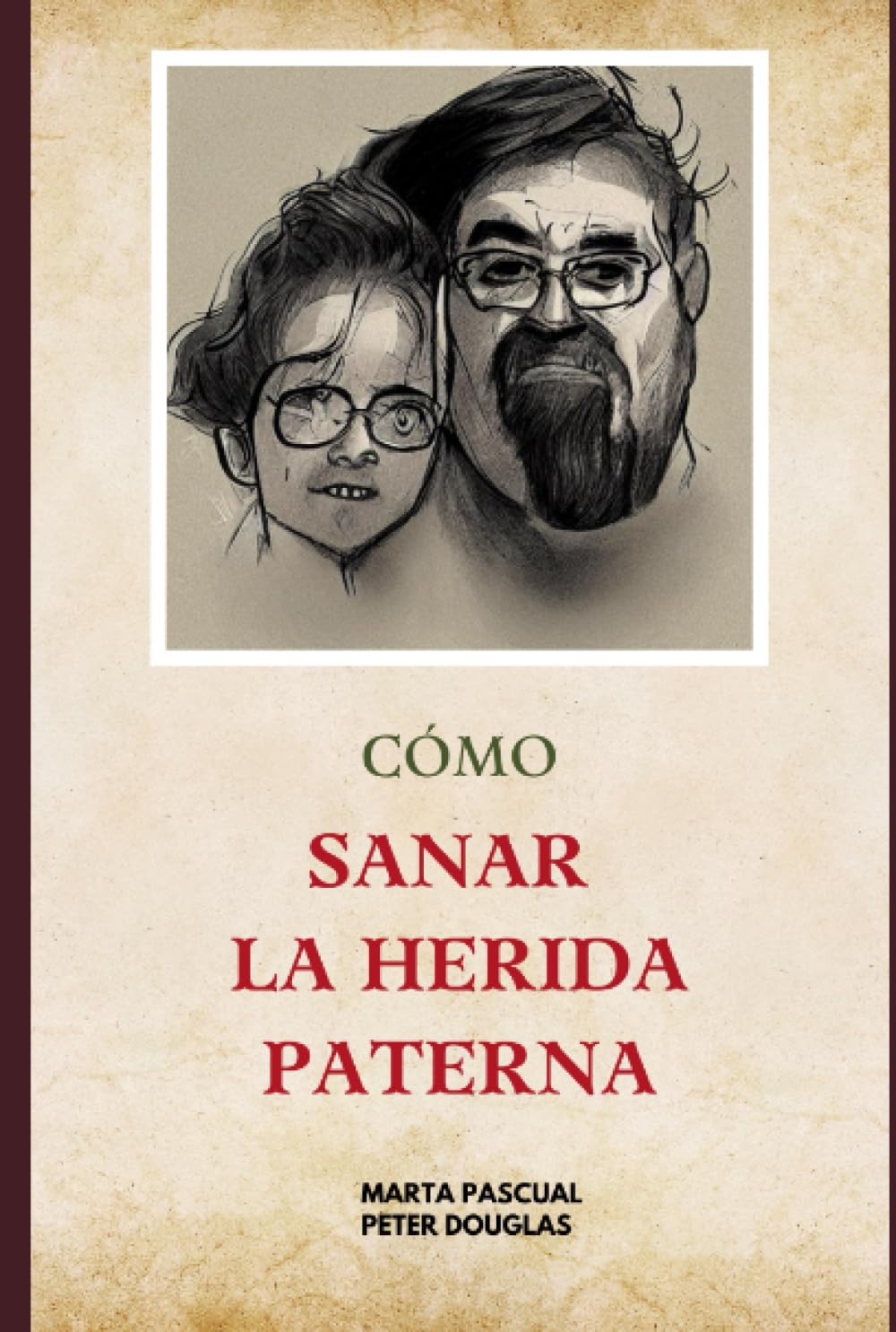 Portada del libro "Cómo sanar la herida paterna" de Marta Pascual