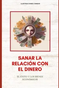 Portada del libro "Sanar la relación con el dinero" de Ilustraciones Ámbar