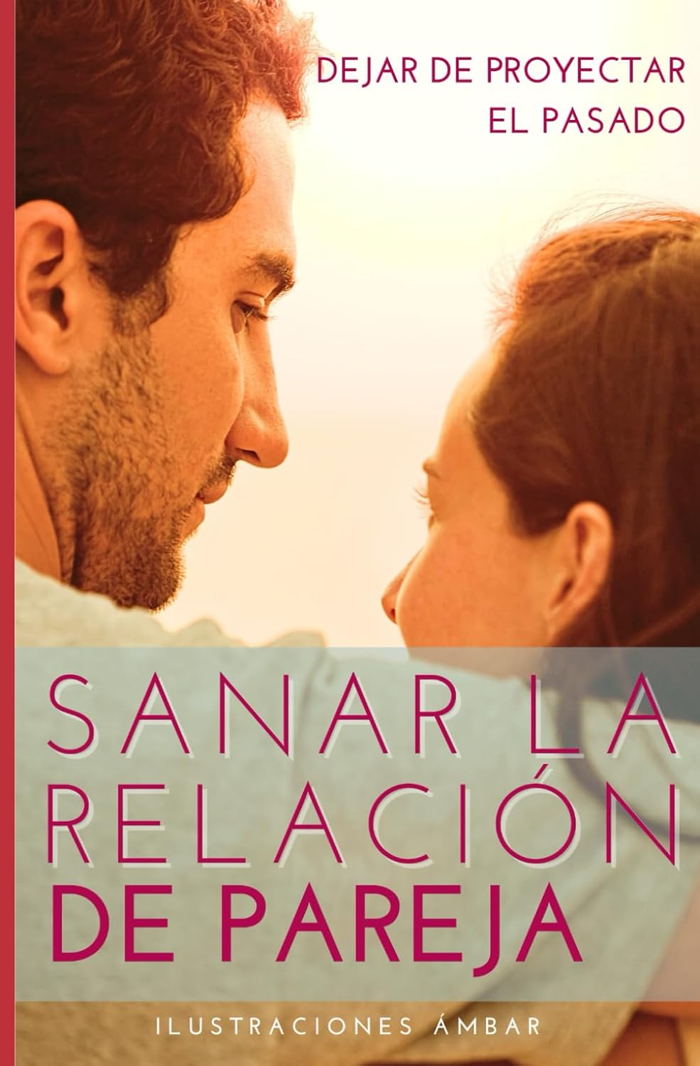 Portada del libro "Sanar la relación de pareja" de Ilustraciones Ámbar
