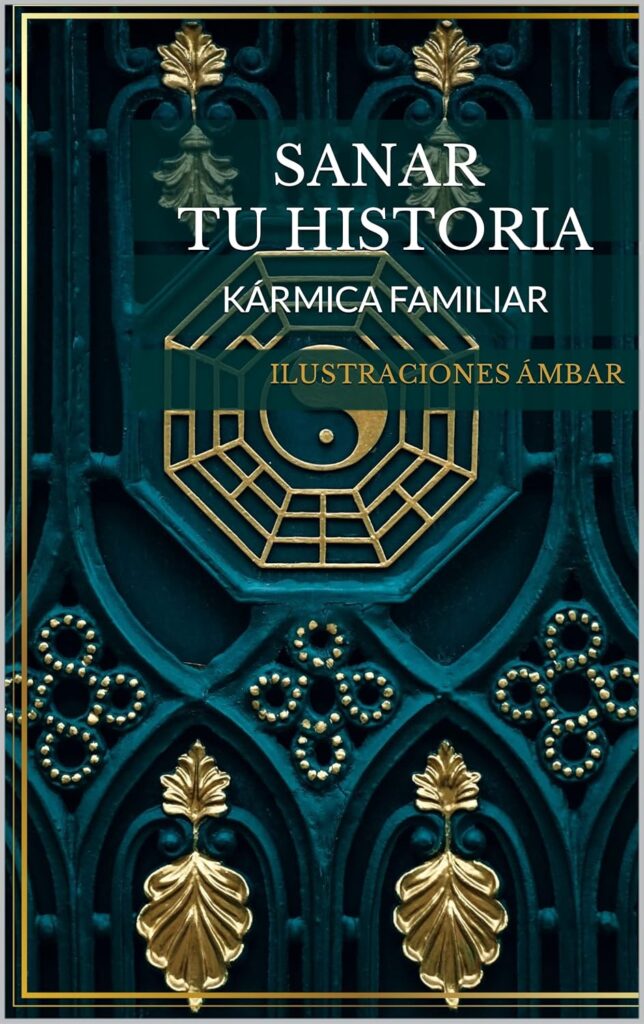 Portada del libro "Sanar tu historia kármica familiar" de Ilustraciones Ámbar